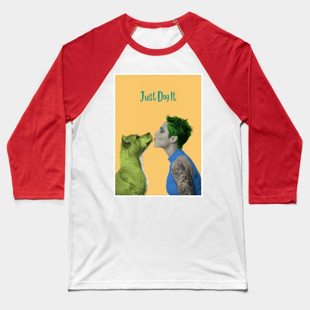 Just Dog It Suka Baseball T-Shirt by BabyDogFace